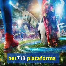 bet718 plataforma